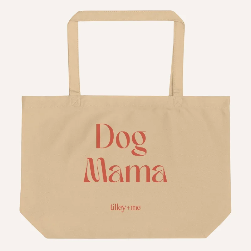 Dog Mama | Large Organic Tote Bag by Tilley + Me